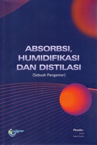 Image of Absorbsi, Humidifikasi Dan Distilasi
