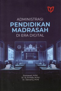 Image of Administrasi Pendidikan Madrasah Di Era Digital
