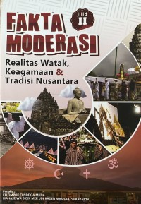 Image of Fakta Moderasi Realitas Watak, Keagamaan & Tradisi Nusantara