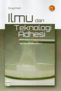 Image of Ilmu Dan Teknologi Adhesi