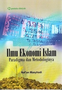 Image of Ilmu Ekonomi Islam Paradigma dan Metodologinya