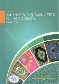 Image of Katalog Mushaf Al-Qur'an Cetak Di Indonesia 1980-2010