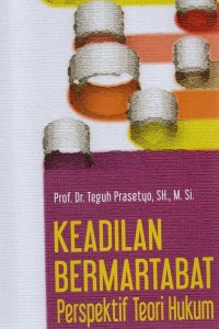 Image of Keadilan Bermartabat Persepektif Teori Hukum