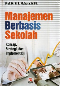 Image of Manajemen Berbasis Sekolah : Konsep, Strategi, dan Implementasi