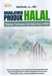 Image of Manajemen Produk Halal : Peluang, Tantangan, dan Solusi Bagi UMKM