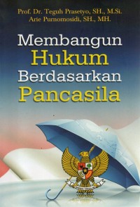Image of Membangun Hukum Berdasarkan Pancasila