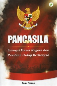 Image of Pancasila Sebagai Dasar Negara dan Panduan Hidup Berbangsa