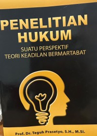 Image of Penelitian Hukum : Suatu Perspektif Teori Keadilan Bermartabat