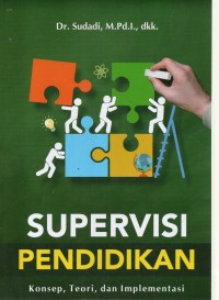 Image of Supervisi Pendidikan : Konsep Teori, dan Implementasi