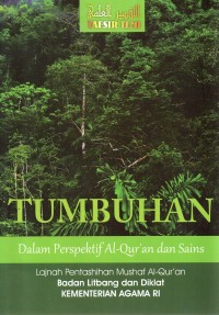 Image of Tafsir Ilmi : Tumbuhan dalam perspektif Al-Qur'an dan sains
